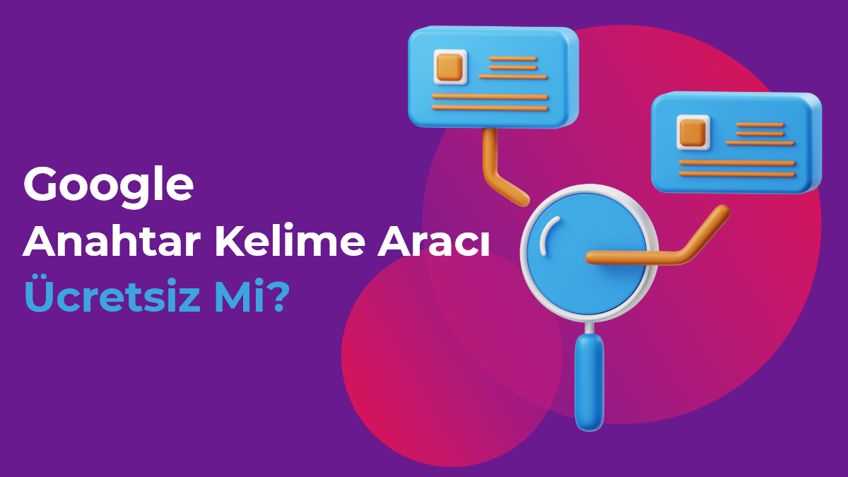 Google Anahtar Kelime Aracı Ücretsiz Mi?