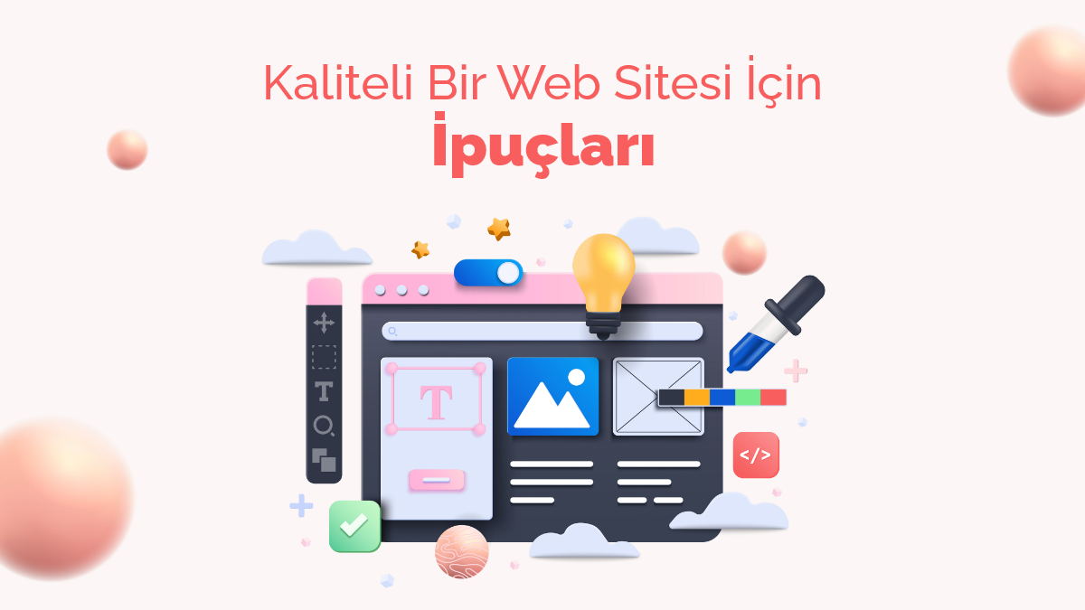 Kaliteli Bir Web Sitesi İçin İpuçları